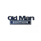 Old Man Edition Auto Embleem